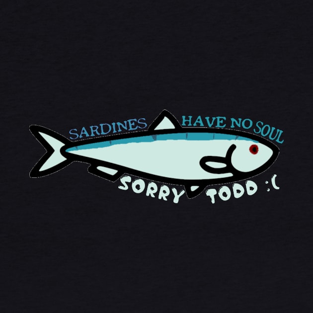 Sardines have no souls. by hauntedgriffin